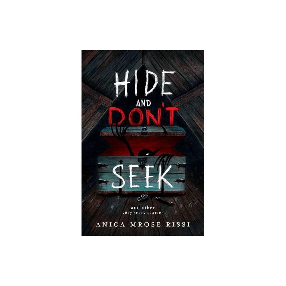 Hide and Don't Seek: And Other Very Scary Stories by Anica Mrose Rissi,  Paperback